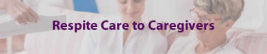 Respite Care to Caregivers